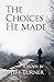 The Choices He Made