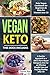 Vegan Keto: 2 Books in 1: K...