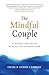 The Mindful Couple: 52 Week...