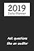 2019 Daily Planner: Ask Que...