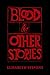 Blood & Other Stories