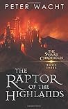The Raptor of the Highlands by Peter Wacht