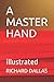 A Master Hand: illustrated