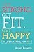 Get Strong Get Fit Get Happy