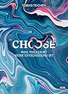 Choose - Weil vie...