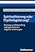 Spiritualisierung Oder Psychologisierung? by Martin Grabe