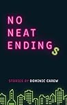 No Neat Endings