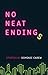 No Neat Endings