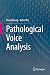 Pathological Voice Analysis
