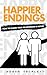 Happier Endings: How to Gua...