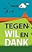 Tegen wil en dank