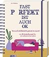 Fast P rfekt ist auch ok Fast P rfekt ist auch ok