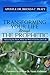 Transforming your life through the Prophetic: Releasing the Heart, Mind and Will of God for your Life