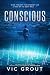 Conscious