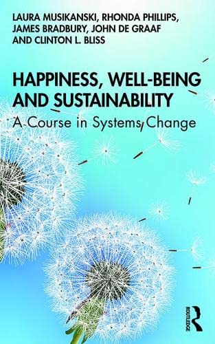 Happiness, Well-Being and Sustainability: A Course in Systems Change (ebook)