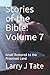 Stories of the Bible: Volum...