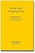 Siebzig Jahre Wolfgang Frisch: Reden und Vorträge anlässlich der Übergabe der Festschrift zum 70. Geburtstag von Wolfgang Frisch (German Edition)