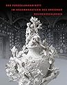 Das Porzellankabinett Im Hausmannsturm Des Dresdner Residenzschlosses (German Edition)