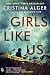 Girls Like Us