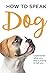 How to Speak Dog by Helen Redding