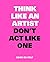 Think Like an Artist, Don t...