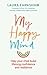 My Happy Mind by Laura Earnshaw