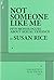 Not Someone Like Me