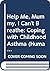 Help Me, Mummy, I Can't Breathe by Susan Sutherland