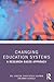 Changing Education Systems: A Research-Based Approach
