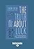 The Truth about Luck: What I Learned on My Road Trip with Grandma (Large Print 16pt)
