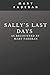 Sally's Last Days: As recou...