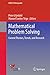 Mathematical Problem Solving: Current Themes, Trends, and Research (ICME-13 Monographs)