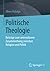 Politische Theologie: Beitr...