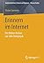Erinnern im Internet: Der Online-Diskurs um John Demjanjuk (Soziales Gedächtnis, Erinnern und Vergessen – Memory Studies) (German Edition)