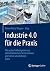Industrie 4.0 für die Praxis by Rainer Maria Wagner