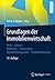 Grundlagen der Immobilienwirtschaft: Recht - Steuern - Marketing - Finanzierung - Bestandsmanagement - Projektentwicklung (German Edition)