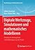 Digitale Werkzeuge, Simulationen und mathematisches Modellieren by Gilbert Greefrath