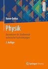 Physik: Basiswissen für Studierende technischer Fachrichtungen (German Edition)