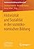 Historizität und Sozialität in der sozioökonomischen Bildung (Sozioökonomische Bildung und Wissenschaft) (German Edition)
