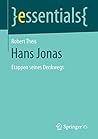 Hans Jonas: Etappen seines Denkwegs (essentials) (German Edition)