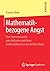 Mathematikbezogene Angst: Eine Interviewstudie zum Auftreten und ihren Einflussfaktoren in der fünften Klasse (German Edition)