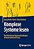 Komplexe Systeme lesen: Das...
