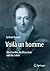 Voilà un homme - Über Goethe, die Menschen und das Leben by Gerhard Danzer