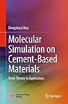 Molecular Simulation on Cement-Based Materials: From Theory to Application