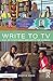 Write to TV: Out of Your Head and onto the Screen