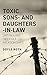 Toxic Sons- & Daughters-in-Law by Doyle Roth
