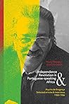 Independence and revolution in Portuguese-speaking Africa : selected articles and interviews, 1980 -1986
