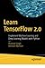Learn TensorFlow 2.0: Implement Machine Learning and Deep Learning Models with Python