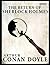 The Return of Sherlock holmes: An Fantastic Story of Fiction Mystery & Detective (Annotated) By Arthur Conan Doyle.