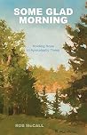 Some Glad Morning: Holding Hope in Apocalyptic Times Some Glad Morning: Holding Hope in Apocalyptic Times